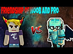 Friendship of Noob and Pro Story #7 Blockman Go