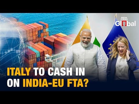 Italy Eyes Huge Growth Opportunities Through EU–India Free Trade Agreement Deal