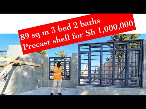 Building a 3 bed 2 baths 89 sq m precast shell unit in 5 days for Sh 1,000,000