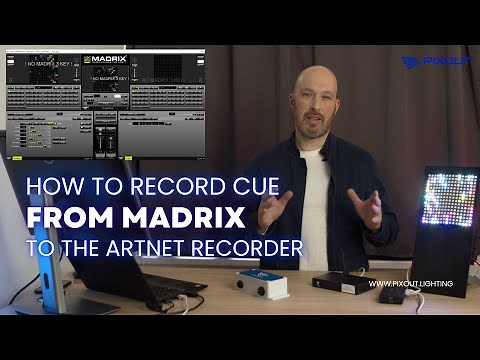 How to Record cue from Madrix to Pixout ArtNet DMX Recorder?