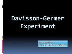 Davisson- Germer Experiment - SlideServe