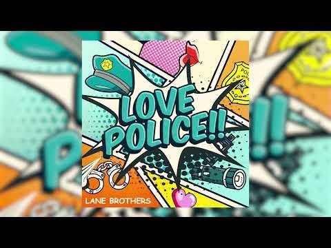 Lane Brothers - Love Police (Official Audio)