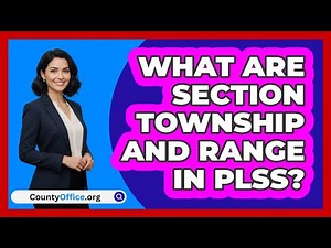 What Are Section Township And Range In PLSS?
