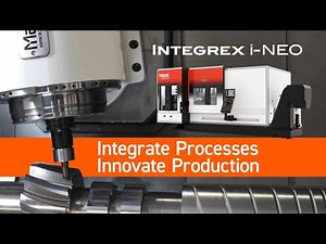 INTEGREX i-250 NEO | DONE IN ONE – All Processes Integrated in One Machine