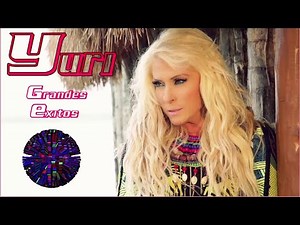 Yuri Exitos De Los 80 y 90 - Yuri Mejores Canciones