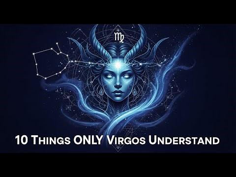 10 Virgo Personality Traits That Explain EVERYTHING
