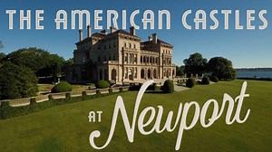 The Newport Mansions: America's Castles