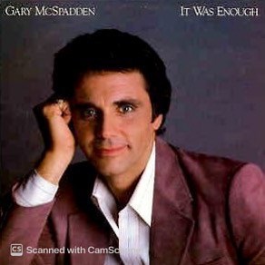 Gary McSpadden - It Was Enough