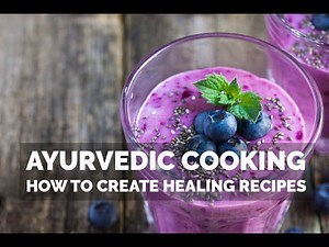 Introduction to Ayurvedic Cooking - Live Webinar Recording