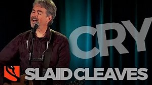 CRY Lyrics - SLAID CLEAVES | eLyrics.net