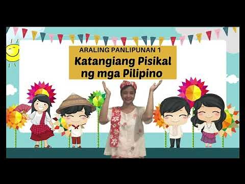 ARALING PANLIPUNAN1|KATANGIANG PISIKAL NG MGA PILIPINO|Grade 1