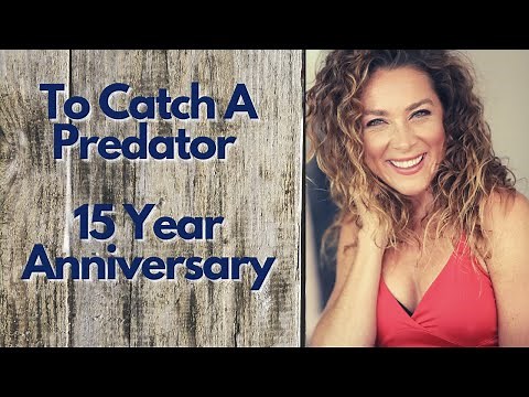To Catch A Predator 15 Year Anniversary
