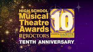 Nominations and Host Announced for 10th Annual High School Musical Theatre Awards - Proctors Insider