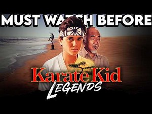 KARATE KID Movie Series Recap | Must Watch Before KARATE KID LEGENDS | Explained