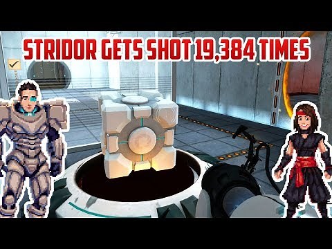 Portal Part 3: STRIDOR GETS SHOT A TRILLION TIMES