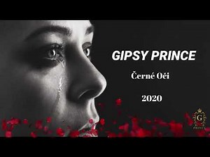 GIPSY PRINCE - ČERNÉ OČI 2020 ♥ SRDCOVKA ♥
