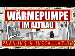 Wärmepumpe im Altbau - Planung, Installation, Hydraulik - in 7 Minuten erklärt