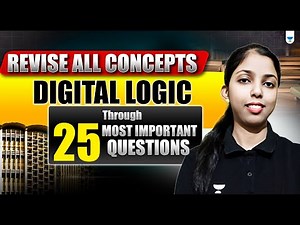 Revise ALL Concepts of Digital Logic Through 25 Most Important Questions | GATE 2026 CS IT 🔥