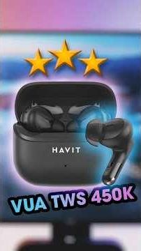 Tai Nghe Vua Chúa Nhất Dưới 500 Cành! Havit Life T1