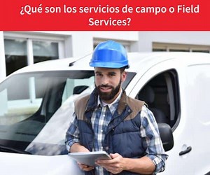 Qué son los Field Services o servicios en campo | Praxedo