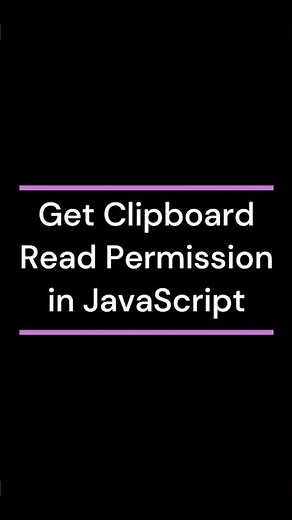 Get Clipboard Read Permission in JavaScript #coding #javascript #js