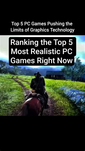 Top 5 Most Demanding & Realistic PC Games