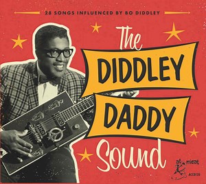 Various - The Diddley Daddy Sound (28 Songs Influenced by Bo Diddley)