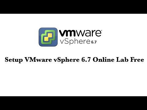 Setup VMware vSphere 6.7 Online Lab free ! Practice Lab