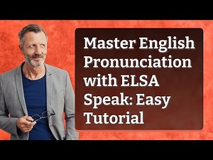 Master English Pronunciation with ELSA Speak: Easy Tutorial