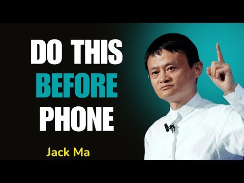 Do This Every Morning Before Your Phone — Change Your Life Forever | Jack Ma