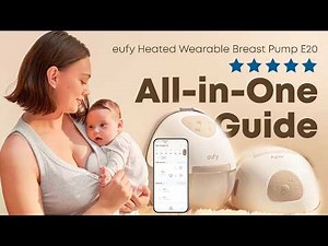 eufy Breast Pump E20 All-in-One Complete Setup and Usage Guide
