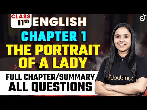 The Portrait Of A Lady | Class 11 English Chapter 1 | Full Chapter/Summary/All Questions✅Bhumika Mam