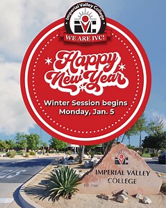 🎉 Happy New Year from Imperial Valley College! 🎉 The new year kicks off with a fresh start as Winter Session classes begin Monday, January 5. Whether you’re starting a new course or continuing toward your goals, IVC is ready to welcome you back. Campus offices will also resume regular business hours on Monday, January 5. Let’s start the year strong. 💪✨ | Imperial Valley College