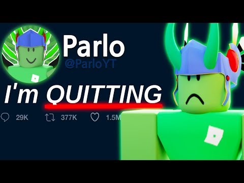 PARLO IS QUITTING FOREVER!?..(ITS OVER)