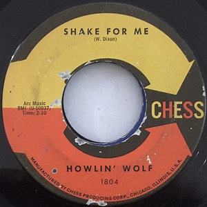 Howlin' Wolf - Shake For Me / The Red Rooster