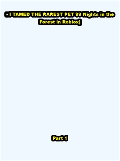😱I TAMED THE RAREST PET 99 Nights in the Forest in Roblox]_p1