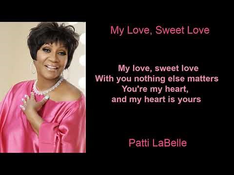 My Love, Sweet Love by Patti LaBelle (Lyrics)