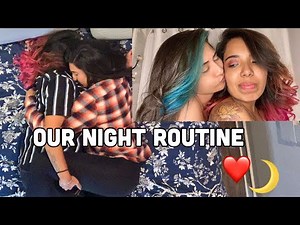 OUR NIGHT ROUTINE! ❤️| LESBIAN COUPLE EDITION