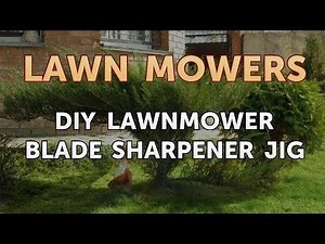 DIY Lawnmower Blade Sharpener Jig