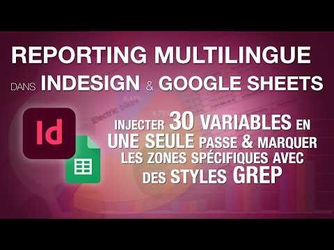 VDP Report Maker : 30 variables Google Sheets en une passe, marquage en styles GREP pour Indesign.