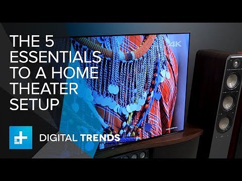 The 5 Essentials To A Home Theater Setup