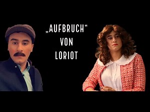 Loriot Sketch: "Aufbruch"