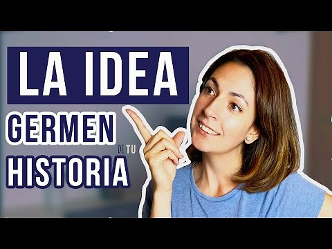 1. Como conseguir la idea de tu historia | SERIE 7 PASOS PARA ESCRIBIR UNA HISTORIA