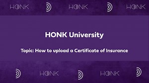 HONK University - How to upload a Certificate of Insurance