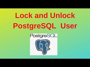 22. PostgreSQL DBA: Lock and unlock PostgreSQL user