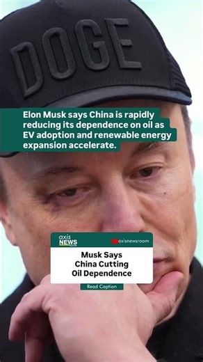 Musk Says China Cutting Oil Dependence.