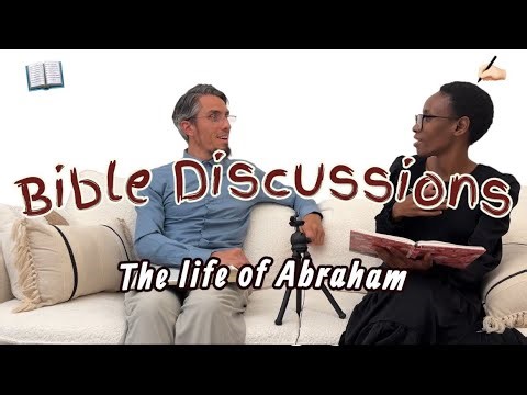 The Life of Abraham (Bible Discussions)✍🏻