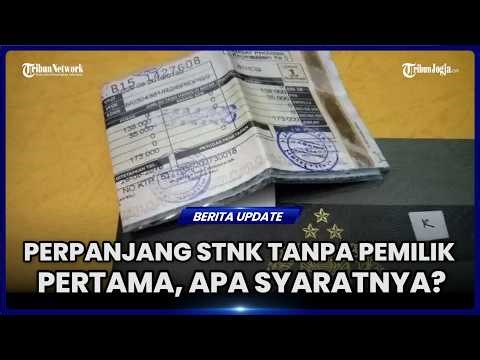 ERPANJANG STNK TANPA PEMILIK PERTAMA AKAN DIBERLAKUKAN SECARA NASIONAL