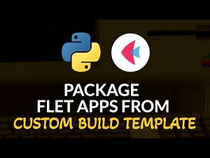 Package a Flet App from a Custom Build Template | Python