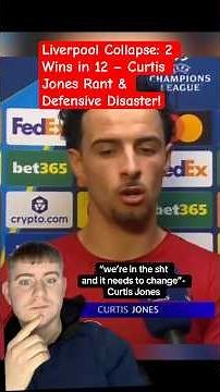 Liverpool Collapse: 2 Wins in 12 – Curtis Jones Rant & Defensive Disaster!